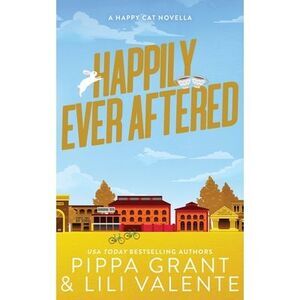 Happily Ever Aftered -- Pippa Grant